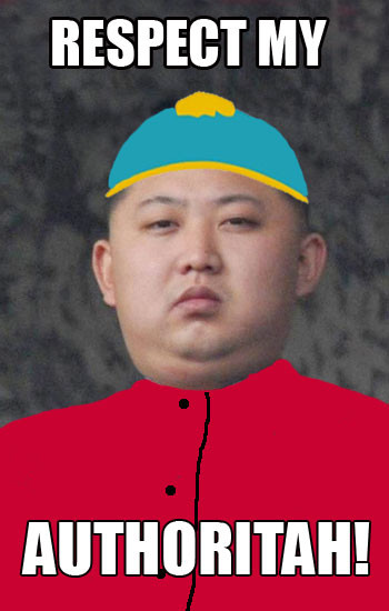 Kim Jong-un meme - Respect my Authoritah!