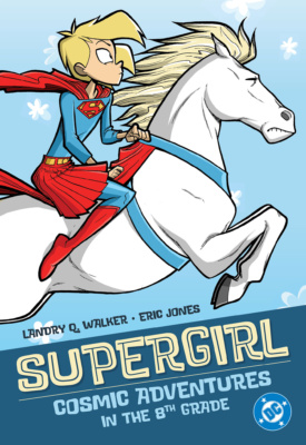 Supergirl Cosmic Adventures in the 8th Grade 2025