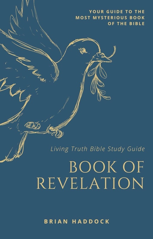 Living Truth Bible Study Guide - Book Of Revelation - Geek Slop Online