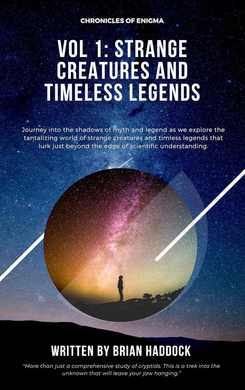 Chronicles of Enigma: Vol . 1 - Strange Creatures and Timeless Legends